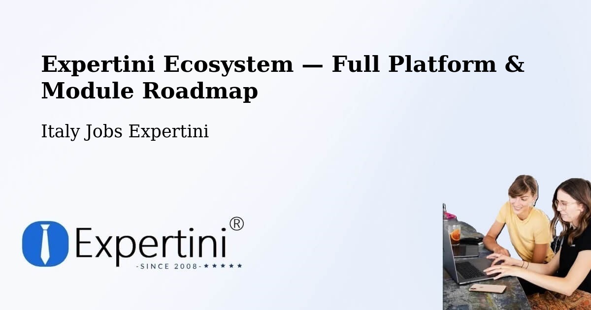 Expertini Ecosystem — Full Platform & Module Roadmap – Vimodrone