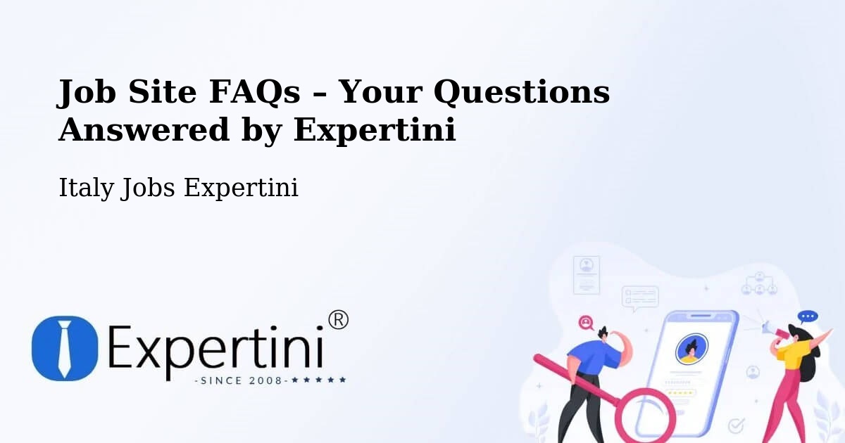 Job Site FAQs – Frequently Asked Questions – Vimodrone - Vimodrone, Italy Jobs Expertini